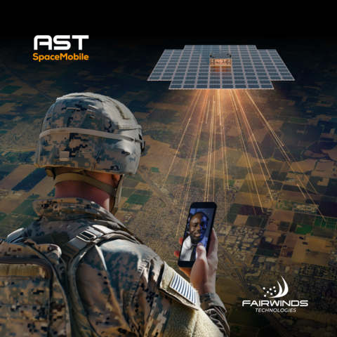 AST SpaceMobile and Fairwinds Technologies Achieve Milestone in Tactical&nbsp;Connectivity